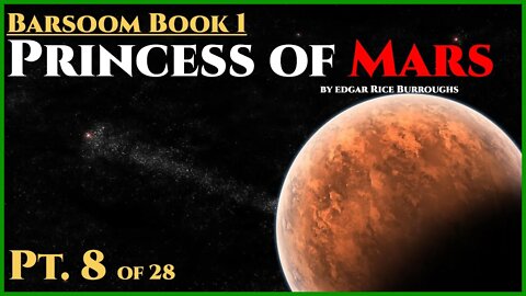 The Princess of Mars Pt.8 of 28 | Hfy | Humans are Space Orcs | John Carter | Barsoom |