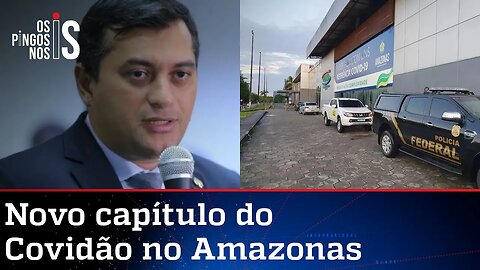 Covidão: PF faz buscas na casa do governador do Amazonas e prende secretário