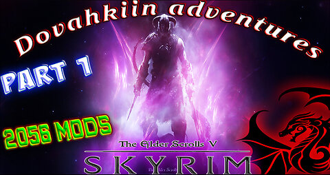 [ Nolvus Mod Pack 2056 Mods ] Skyrim - Dovahkiin Adventures - Part 1