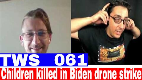 Children Killed In Biden Drone Strike - TWS 061