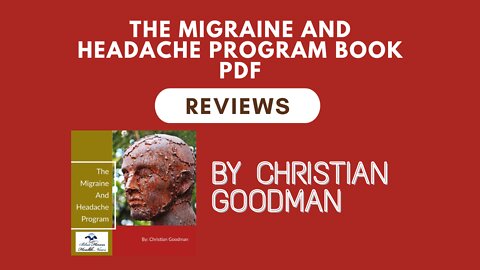 The Migraine and Headache Program eBook PDF Reviews