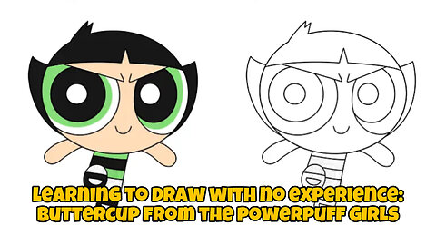 learning to draw with no experience day 6: Buttercup from The Powerpuff Girls