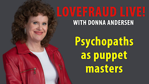 Psychopaths as puppet masters