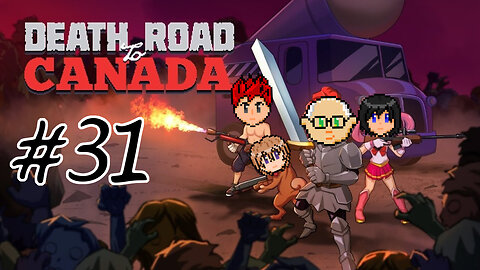 Death Road to Canada #31 - Sock it To 'em Red Robot!