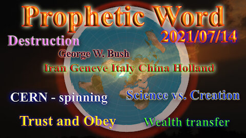 Destruction, CERN, G.Bush, Wealth transfer, Iran Italy China Holland, Science vs. Creation