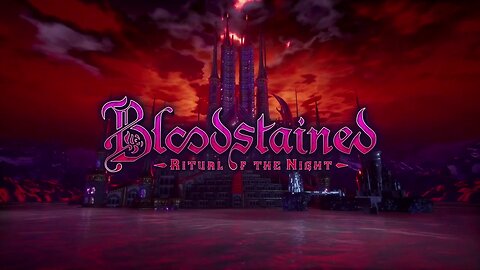 Bloodstained - Ritual of the Night (PC) Playthrough with Custom Soundtrack - Part 1