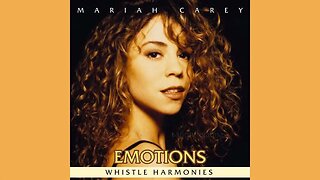 Mariah Carey - Emotions (Whistle Harmonies)