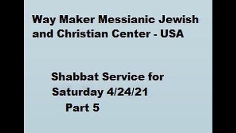 Parashat Acharei Mot – Kedoshim - Shabbat Service for 4.24.21 - Part 5