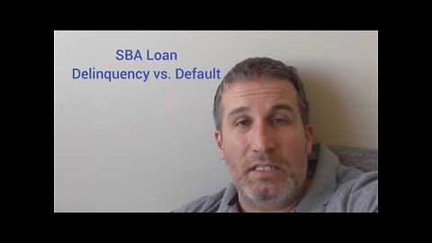 SBA Loan Delinquency vs Default Explained by an Attorney