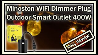 Minoston WiFi Dimmer Smart Plug MP22WD 400W FULL REVIEW (Unboxing Instructions Connecting Tutorial)