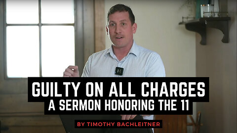 Guilty on All Charges - A Sermon Honoring the 11
