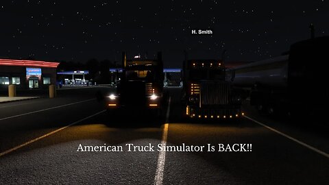 American Truck Simulator Is BACK!