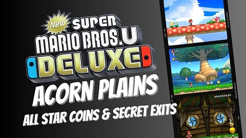 Acorn Plains ALL Star Coins and Secret Exits - New Super Mario Bros U Deluxe