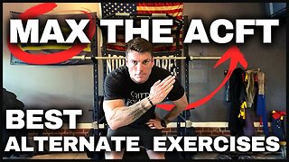 MAX the ACFT | BEST Alternate Exercises | Army Fitness Test