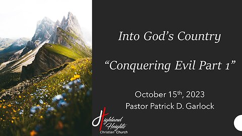 Into God's Country: Joshua 6-9 "Conquering Evil Part 1"