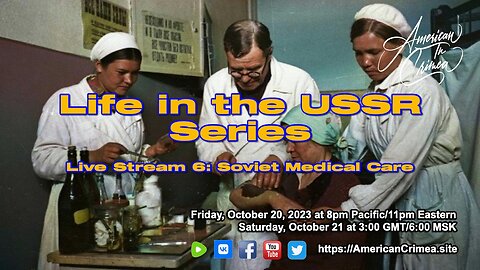 American in Crimea: Life in the USSR Live Stream 6 - Soviet Medical Care