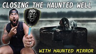 I BROUGHT THE POSSESSED MIRROR TO THE HAUNTED WELL HOUSE (GONEWRONG)