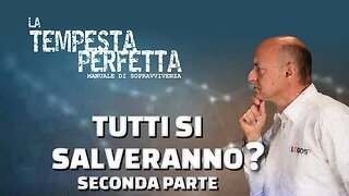 Si salveranno tutti? Universalismo - Seconda parte - La tempesta perfetta