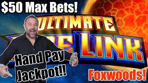 Ultimate Fire Link! ANOTHER Hand Pay! Up to $50 Max Bets! Foxwoods Resort & Casino!
