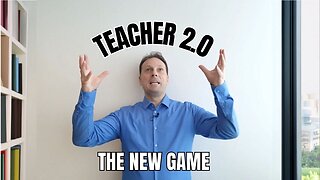 NEW COURSE: Teacher 2.0 - The New Game