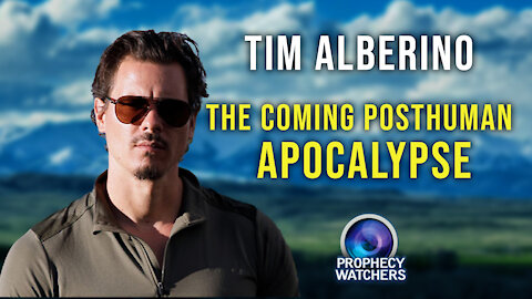Tim Alberino: The Coming Posthuman Apocalypse