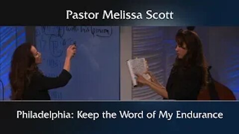 Revelation 3:7-13 Philadelphia: Keep the Word of My Endurance - Eschatology #31