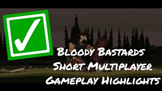 ✅ Bloody Bastards Short Multiplayer Gameplay Highlights #1