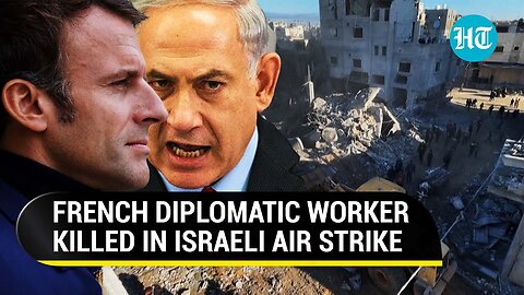 Israel Gets French Ultimatum After Air Strike Kills Diplomatic Official In Gaza's Rafah | Watch