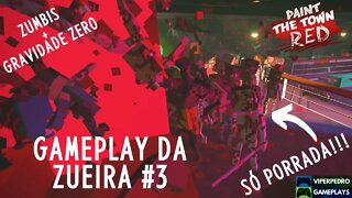 CAÍ NA PORRADA COM OS MINECRAFT | Paint the Town Red | Gameplay da Zueira #3