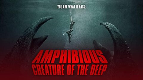 AMPHIBIOUS: CREATURE OF THE DEEP 2010 Deep Sea Monster is Awakened & Hungry FULL MOVIE in HD & W/S