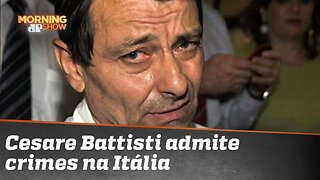 Confissão do próprio Cesare Battisti dinamita narrativa de esquerdistas