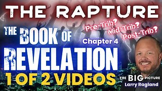 Is Pre-Trib Rapture Biblical? (ONE OF TWO VIDEOS)