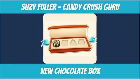 Candy Crush and the New Chocolate Box. Do I love it, or do I hate it? (I bet you know!)