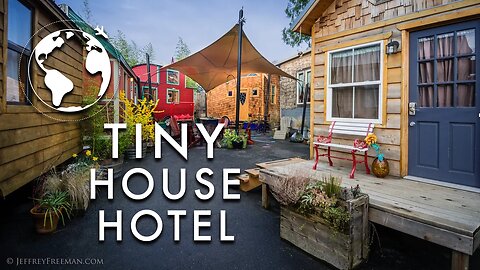 The First Ever Tiny House Hotel