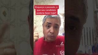 Esqueça o passado, o que seu candidato poderia fazer hoje? #eleicoes2022 #debate #short #shorts