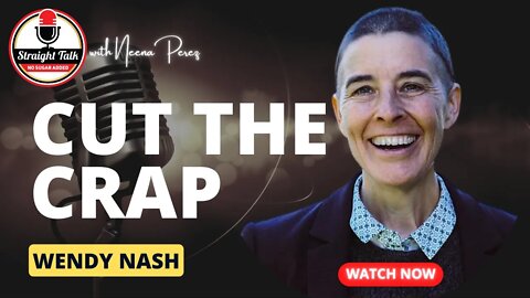 Cut The Crap with Wendy Nash