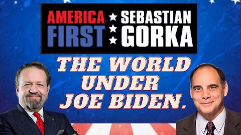 The world under Joe Biden. Jim Carafano with Sebastian Gorka on AMERICA First
