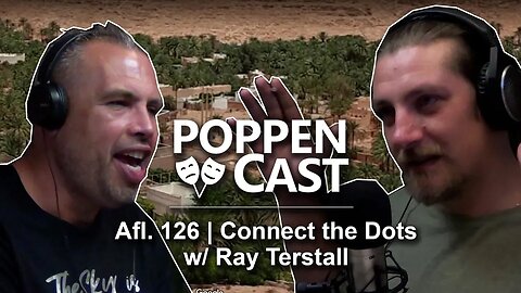 Connect the Dots w/ Ray Terstall | PoppenCast #126