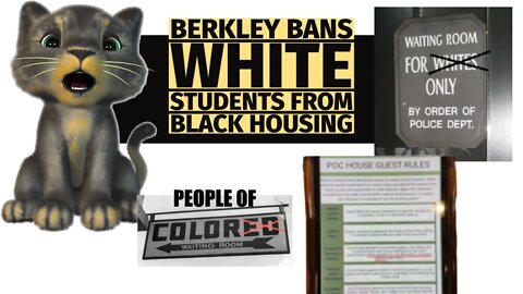 RASIST! UC Berkeley Bans white students from POC Housing