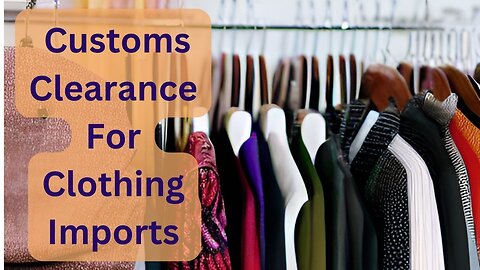 How to Get Your Clothing Imports Through Customs Quickly and Easily
