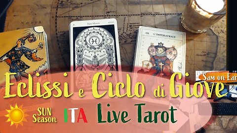 (LIVE) Ciclo di Giove ed Eclissi Lunare - Tarot Settimanali
