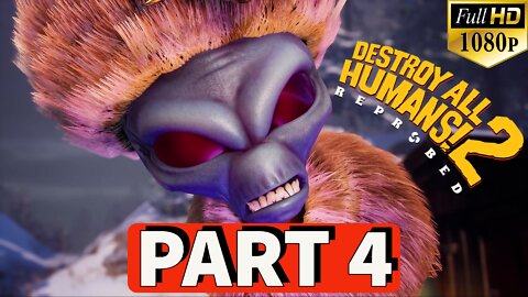 DESTROY ALL HUMANS 2 REPROBED Gameplay Walkthrough PART 4 [PC] No Commentary