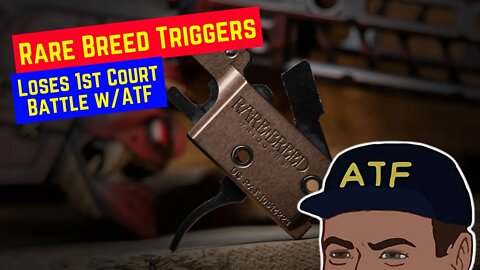 Rare Breed Triggers Loses 1st Court Battle w/ATF