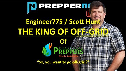 Engineer775 / Scott Hunt - PrepperNet LIVE 8:30 PM ET