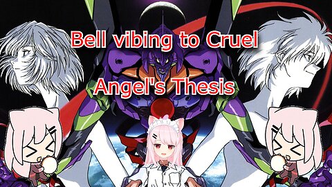 vtuber Bell Nekonogi vibing to evangelion intro music