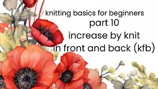 how to increase in knitting knit front back (kfb)