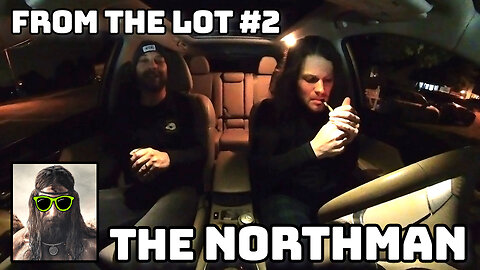#002: The Northman - From the Lot [MOVIE REVIEW]