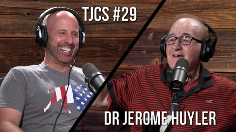 TJCS #29 - Dr. Jerome Huyler