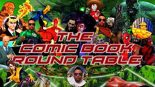 The Comic Book Round Table - Has the sun set on Marvel & BatFlash news!