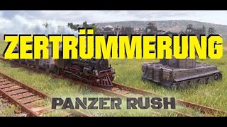 Panzer Rush -174- Zertrümmerung